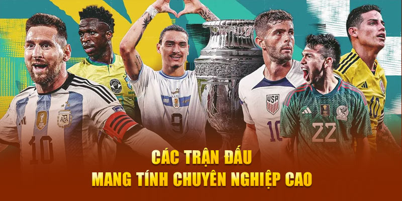 Các trận đấu mang tính chuyên nghiệp cao