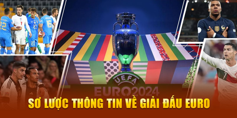 Sơ lược thông tin về giải đấu Euro