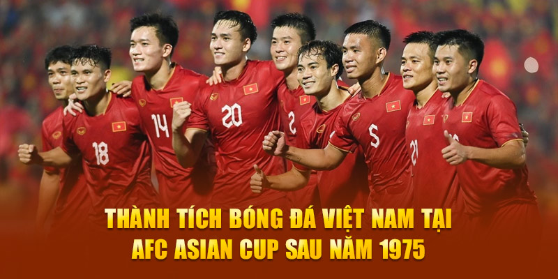 Thành tích bóng đá Việt Nam tại AFC Asian Cup